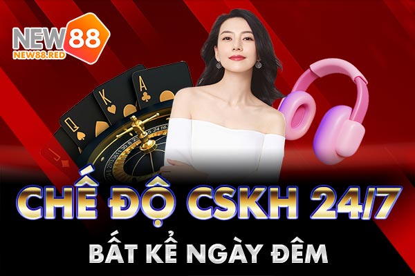 Chăm sóc khách hàng 24/7 bất kể ngày đêm, lễ tết