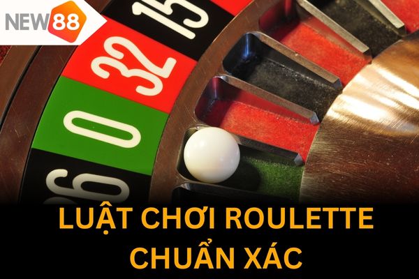 Luật chơi Roulette đơn giản cho người mới